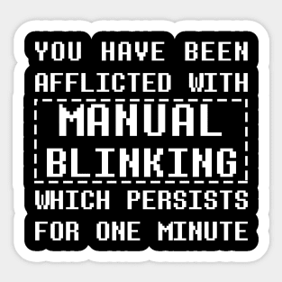 Afflicted with Manual Blinking Sticker